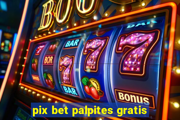 pix bet palpites gratis